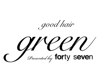 uV̔e@[green] Qgood hair [green] Designted by forty-seven